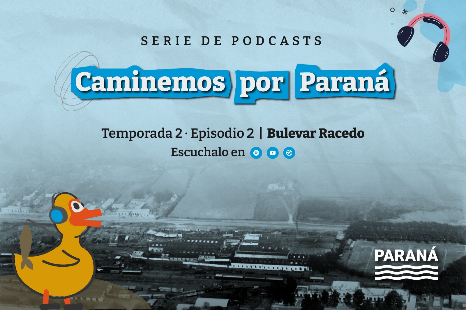 Nuevo Podcast de la serie Caminemos por Paraná