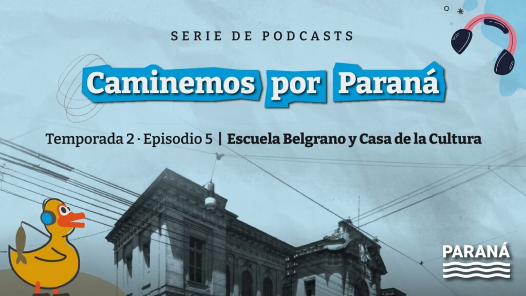 Quinto episodio de “Caminemos por Paraná”