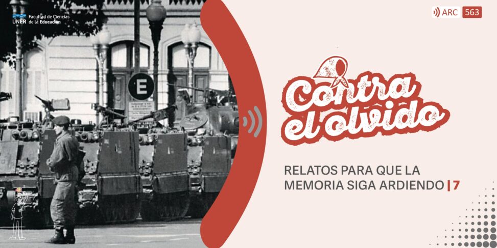 Continúa la Serie “50 años – Relatos Contra el Olvido. Para que la Memoria Siga Ardiendo”